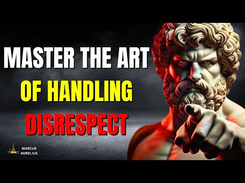 8 STOIC WAYS TO DEAL WITH DISRESPECTFUL PEOPLE | MODERN STOICISM ( PART 2 )