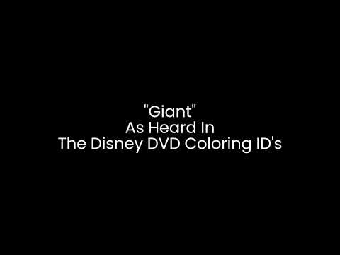 "Giant" As Heard In The Disney DVD Coloring ID's