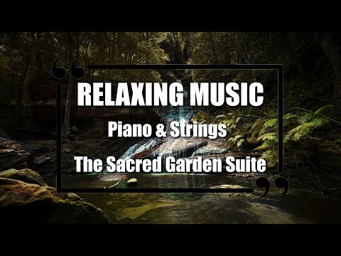 The Sacred Garden Suite | Deep Relaxation Music - Just Ralph