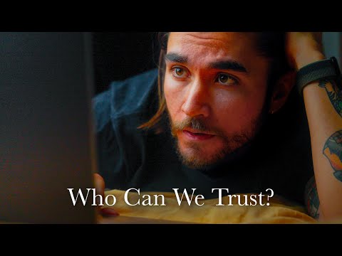 Do You Feel Like You Can't Trust Anything Anymore?