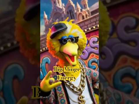 Big Bird, Sesame, BIG MINGE ENERGY 🕶️🐤🔥