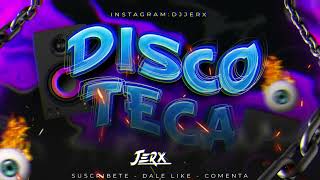 DJ JERX - MIX DISCOTECA 🪩 (Efecto, Moscow Mule, Perrea KTM, Los Aparatos, Despecha, Neverita)