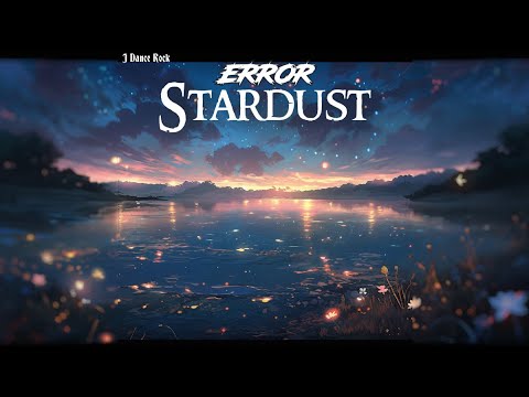 ERRØR - Stardust | J Dance Rock | [Official Lyric Video]