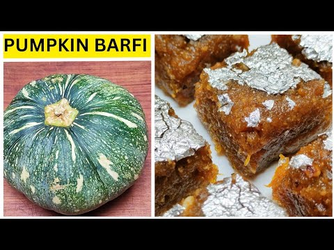 स्वाद से भरपूर टेस्टी हेल्थी कद्दू की मजेदार बर्फी | Pumpkin/Lauki/Kaddu ki barfi | Barfi Recipe