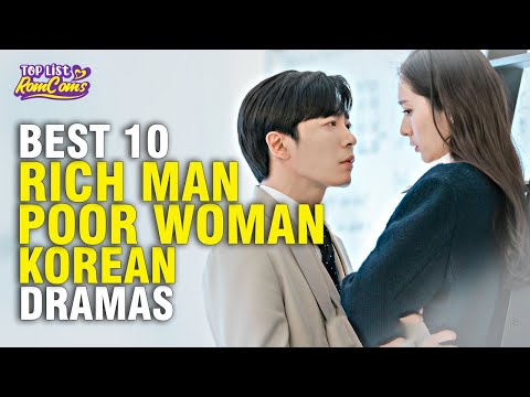 10 BEST Rich Man, Poor Girl K-Dramas That Steal Hearts! [2020 - 2023] So Far!