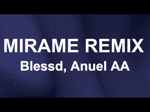 Blessd, Anuel AA - Mirame Remix (Letra/Lyrics)