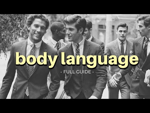 Full Body Language Guide (For Men)