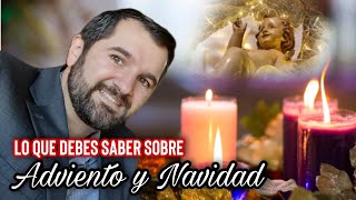 Lo que debes saber sobre Adviento y Navidad | Wilson Tamayo