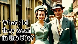 What Did They Wear in the 1950s? / The '50s Fashion Inspiration