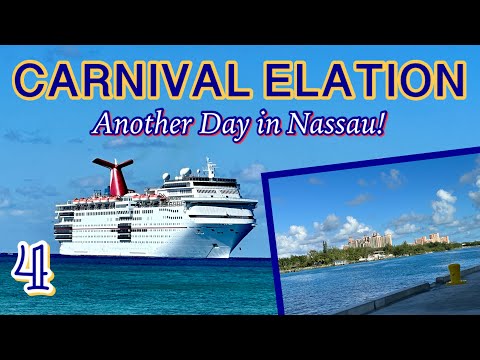 Carnival Elation: Hanging out in Nassau! | PART 4, January 2023