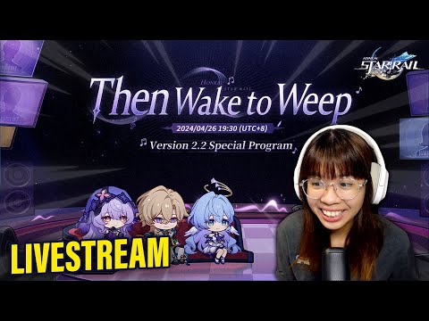 Honkai Star Rail 2.2 SPECIAL PROGRAM WATCH PARTY! (Livestream)