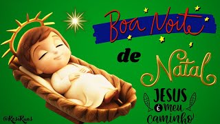 Mensagem de Boa Noite de Natal! Jesus é meu caminho! #boanoite #mensagemdeboanoite