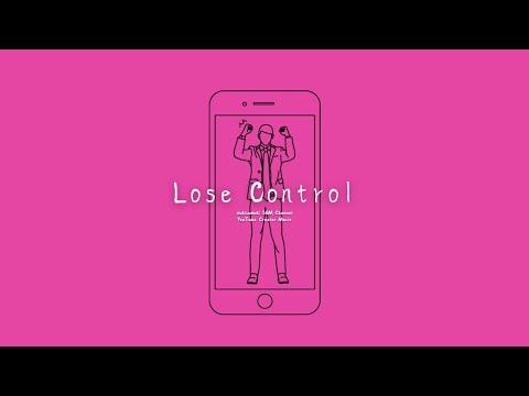 No Copyright Music『Lose Control』[Uncontrollable / Alternative / Mellow / Lo-fi]