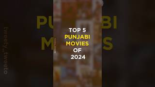 Top 5 Punjabi Movies of 2024 | 2024 Best Punjabi Movies | Best Punjabi Movies to Watch