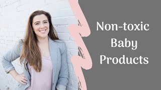 Doctor's Review of Non-toxic Baby Products