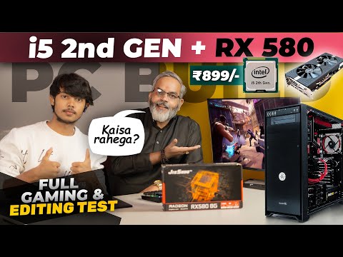 PC Build i5 2nd Gen + RX 580 GPU 🔥 Full Video Editing and Gaming Test in Hindi