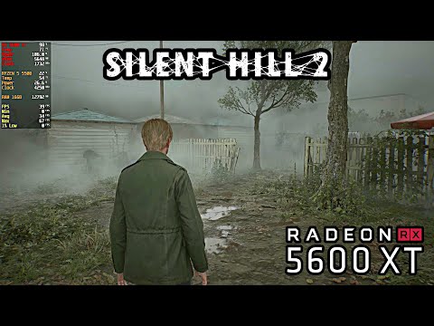 Silent Hill 2 Remake - Ryzen 5 5500 + Rx 5600 XT Game Test