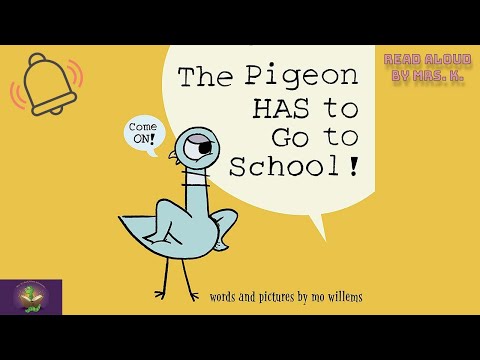 THE PIGEON HAS TO GO TO SCHOOL read aloud | A Kids Funny Bird Story Read Along | Kids Picture Book