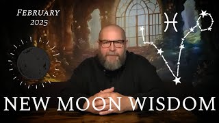 New Moon in Pisces Wisdom ~ February 2025