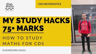 HOW I STUDY MATHS TO GOT 75 + MARKS IN CDS | CDS MATHS STRATEGY | UPSC CDS | #cgl #cds  #iaf