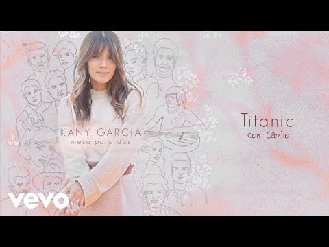 Kany García, Camilo - Titanic (Audio)