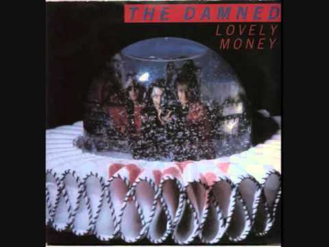 Lovely Money - The Damned