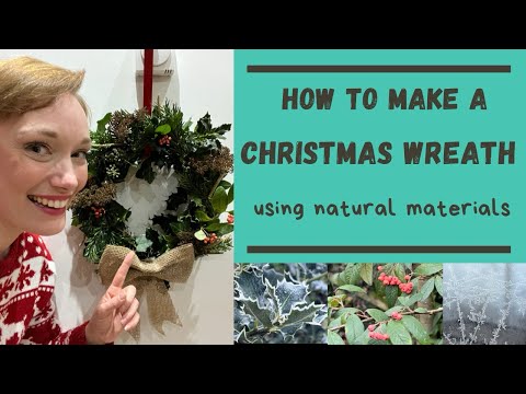 How To Make A Christmas Wreath Using Natural Materials From The Cottage Garden