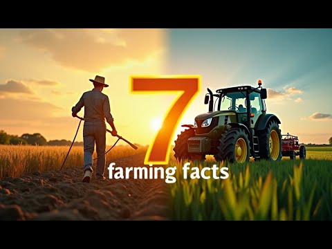 7 Fascinating Facts About Modern and Traditional Farming! #FarmingFacts #TraditionalFarm #ModernFarm