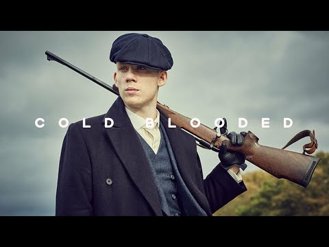 Cold Blooded | Peaky Blinders