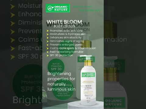 Organic Nature White Bloom Body Lotion with 5x Whitening Php 299 Only!