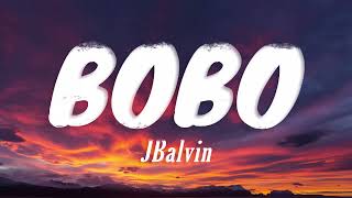 J Balvin - BOBO (Letra/Lyrics)