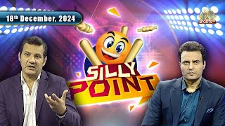 Silly Point | 18th December, 2024 | PTV Sports