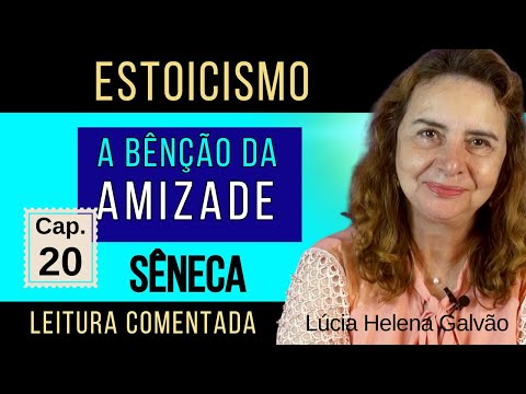 Capítulo 20: "A Vida Feliz" de Sêneca | Leitura Comentada com Lúcia Helena Galvão - Nova Acrópole