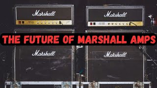 The Future of Marshall Amps