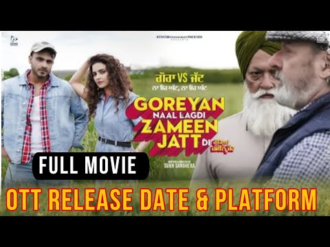 Goreyan Naal Lagdi Zameen Jatt Di OTT Release Date | Goreyan Naal Lagdi Zameen Jatt Di Full Movie