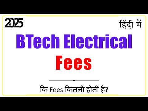 BTech Electrical Ki Fees Kitni Hoti Hai