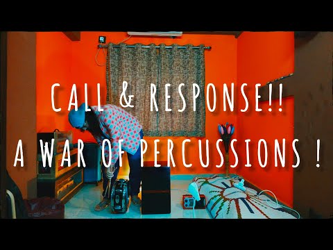 Call & Response - A war of Percussions 💯