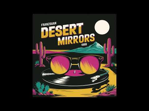 Franzguan - Desert Mirrors (1989) [Full Album]