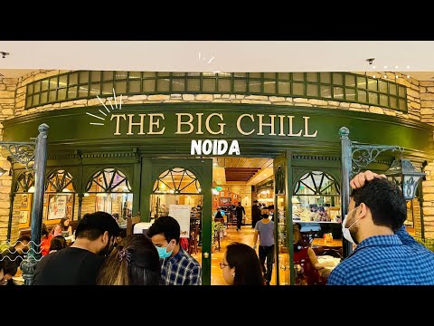 The Big Chill Cafe | Noida The big Chill | Mall Of India cafe (DLF Mall)