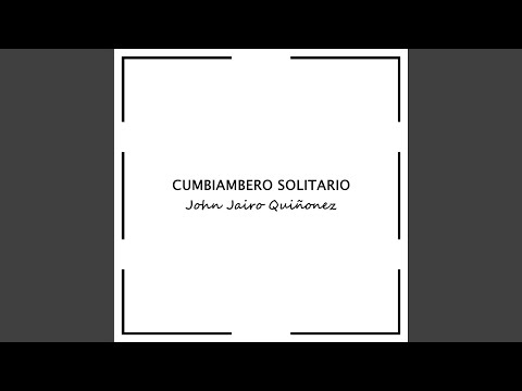 Cumbiambero Solitario