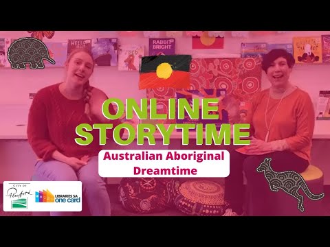 Online Story time with Kath and Ellie: Australian Aboriginal Dreamtime