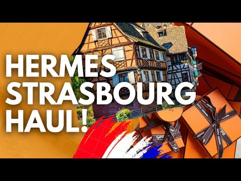 HERMÈS STRASBOURG HAUL