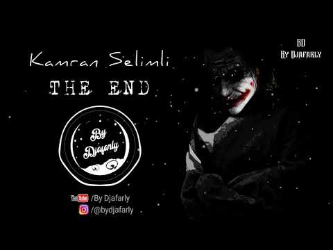 Kamran Selimli - The End #ByDjafarly