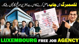 Luxembourg FREE Job Agency by Easy Visa with Kaiser khan