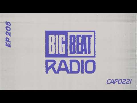 Big Beat Radio: EP #205 - CAPOZZI (ZION Mix)