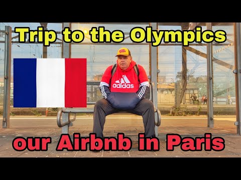 Trip to 2024 Olympics in France 🇫🇷 and our Airbnb in Paris