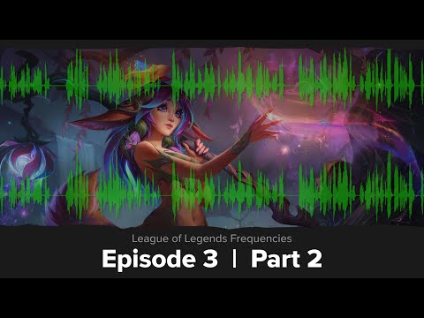 League Frequencies Ep3 | Part 2: Voice-Over Best Practices for a Competitive MOBA