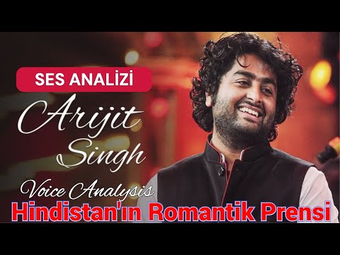 Hindistan'ın Romantik Prensi Arijit Singh Ses Analizi (Tenorun 50 Tonu)