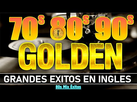 Clasicos De Los 80 y 90 - Las Mejores Canciones De Los 80 y 90 - Golden Oldies 80s