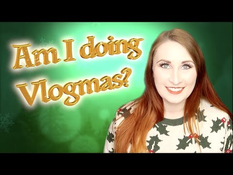 Am I doing Vlogmas?